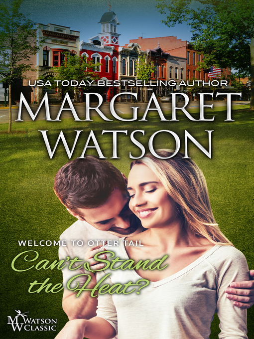 Title details for Can't Stand the Heat? by Margaret Watson - Available